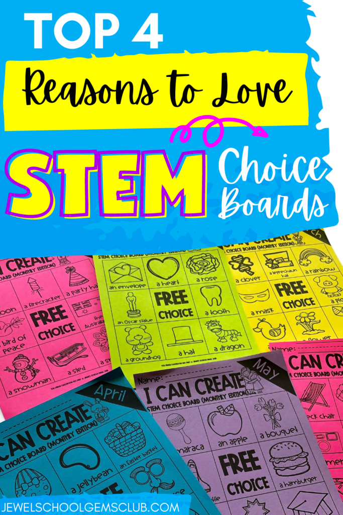 Top 4 Reasons to Love STEM Choice Boards by Jewel's School Gems Club