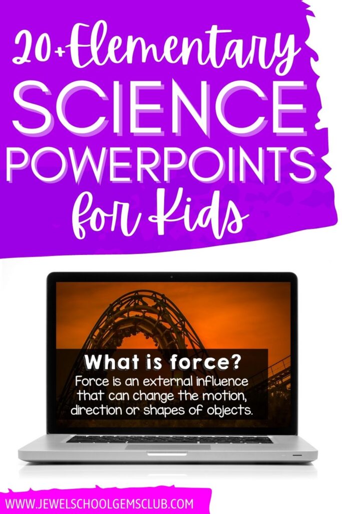 20+ Elementary Science PowerPoints for Kids by Jewel's School Gems Club | Ready to work smarter, not harder? I have done the work for you…Check out these Science PowerPoints in Jewel’s School Gems Club!
